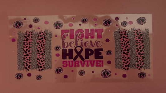 Fight Believe Hope Survive